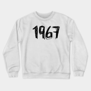 Year 1967, Born in 1967 Crewneck Sweatshirt